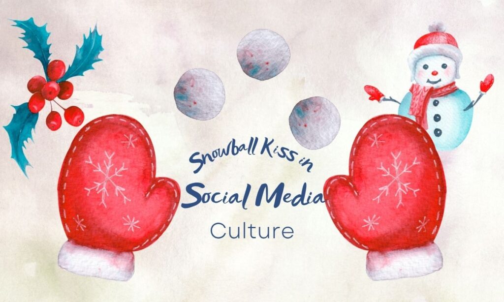 snowball-kiss-in-social-media-culture