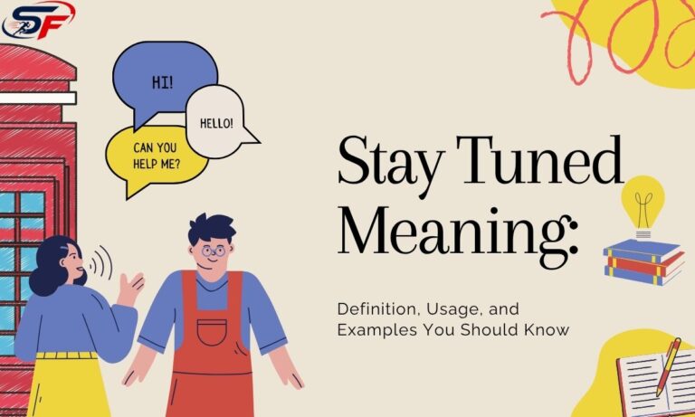 stay-tuned-meaning-definition-usage-and-examples-you-should-know